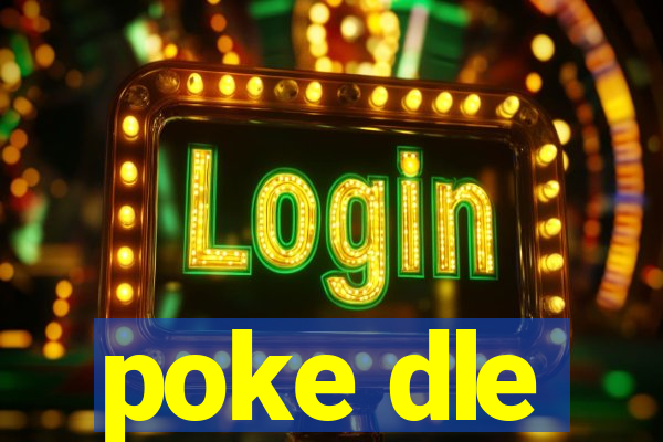 poke dle